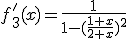 f'_3(x)=\frac{1}{1-(\frac{1+x}{2+x})^2}